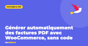 Générer automatiquement des factures PDF avec WooCommerce, sans code