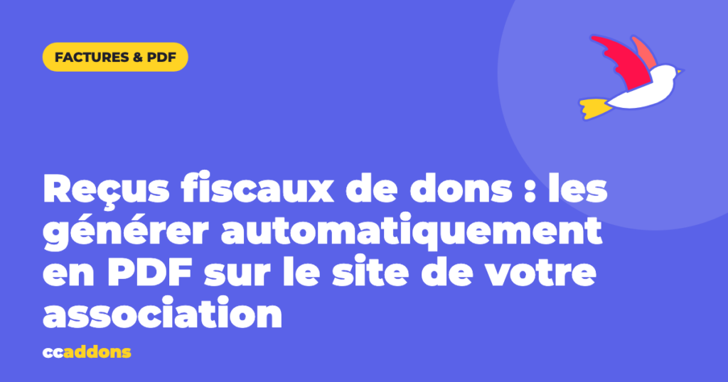 Reçus fiscaux de dons : les générer automatiquement en PDF sur le site de votre association