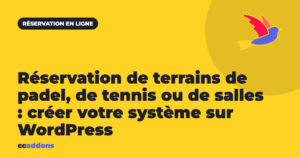 Réservation de terrains de padel, de tennis ou de salles : créer votre système sur WordPress
